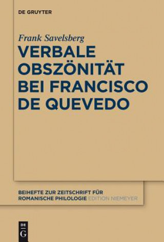 Könyv Verbale Obszoenitat bei Francisco de Quevedo Frank Savelsberg