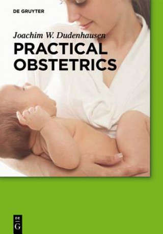 Książka Practical Obstetrics Joachim W. Dudenhausen