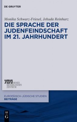 Книга Sprache der Judenfeindschaft im 21. Jahrhundert Monika Schwarz-Friesel