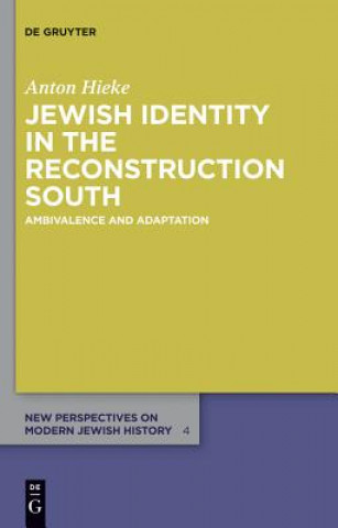 Carte Jewish Identity in the Reconstruction South Anton Hieke