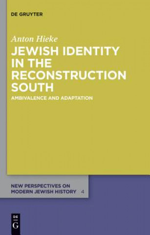 Książka Jewish Identity in the Reconstruction South Anton Hieke