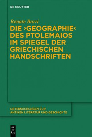 Könyv Die Geographie Des Ptolemaios Im Spiegel Der Griechischen Handschriften Renate Burri