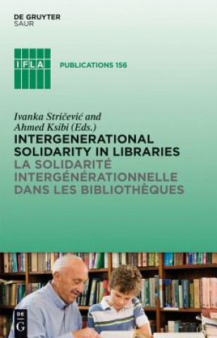 Kniha Intergenerational solidarity in libraries / La solidarite intergenerationnelle dans les bibliotheques Ivanka Stricevic