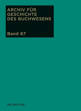 Książka Archiv fur Geschichte des Buchwesens, Band 67, Archiv fur Geschichte des Buchwesens (2012) Ursula Rautenberg