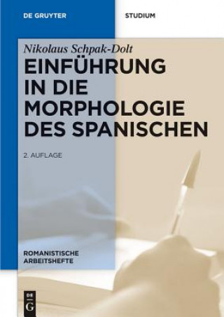 Könyv Einführung in die Morphologie des Spanischen Nikolaus Schpak-Dolt