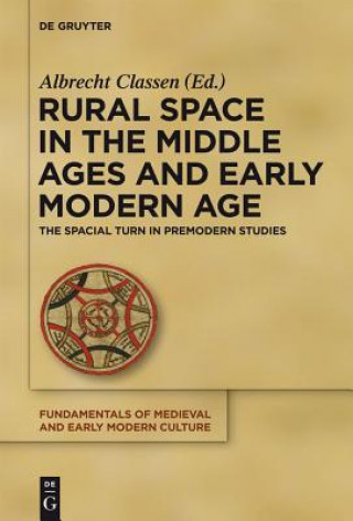 Knjiga Rural Space in the Middle Ages and Early Modern Age Albrecht Classen