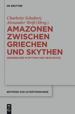 Książka Amazonen zwischen Griechen und Skythen Charlotte Schubert