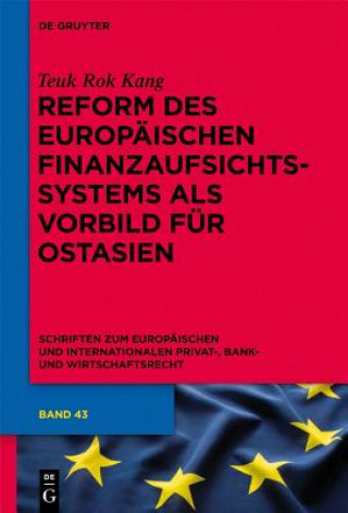 Kniha Reform Des Europaischen Finanzaufsichtssystems ALS Vorbild Fur Ostasien Teuk Rok Kang