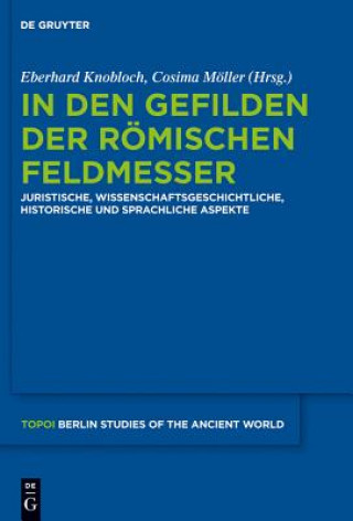 Kniha In den Gefilden der römischen Feldmesser Eberhard Knobloch