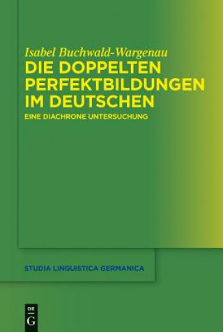 Kniha doppelten Perfektbildungen im Deutschen Isabel Buchwald-Wargenau
