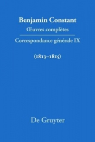 Książka Correspondance générale 1813-1815. Bd.9 Benjamin Constant