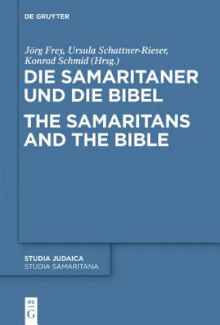 Carte Samaritaner Und Die Bibel / The Samaritans and the Bible Jörg Frey