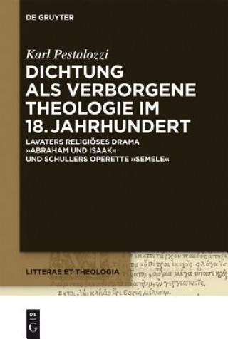 Kniha Dichtung ALS Verborgene Theologie Im 18. Jahrhundert Karl Pestalozzi