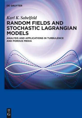 Carte Random Fields and Stochastic Lagrangian Models Karl K. Sabelfeld
