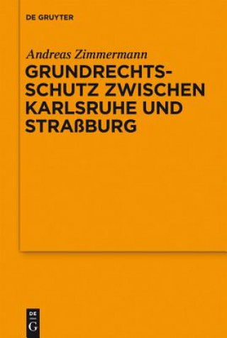 Kniha Grundrechtsschutz zwischen Karlsruhe und Strassburg Andreas Zimmermann