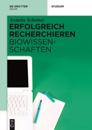 Książka Erfolgreich recherchieren - Biowissenschaften Annette Scheiner