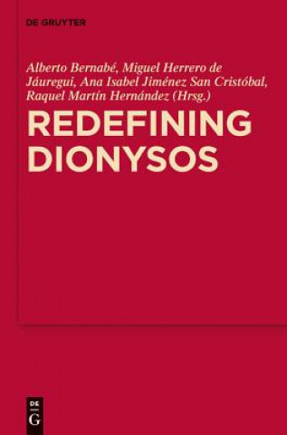 Kniha Redefining Dionysos Alberto Bernabé