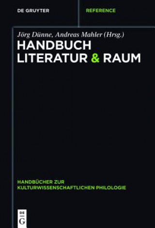 Könyv Handbuch Literatur & Raum Jörg Dünne