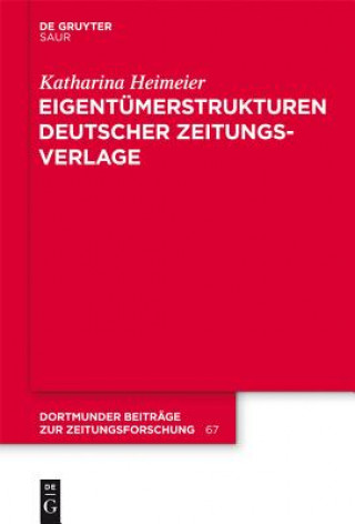 Kniha Eigentumerstrukturen Deutscher Zeitungsverlage Katharina Heimeier