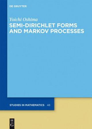 Book Semi-Dirichlet Forms and Markov Processes Yoichi Oshima