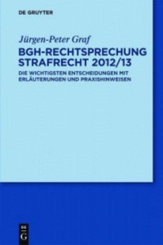 Könyv BGH-Rechtsprechung Strafrecht 2012/13 Jürgen-Peter Graf