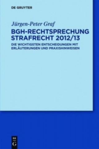 Książka BGH-Rechtsprechung Strafrecht 2012/13 Jürgen-Peter Graf