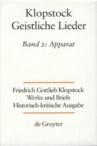 Book Friedrich Gottlieb Klopstock: Werke und Briefe. Abteilung Werke III: Geistliche Lieder / Apparat/Kommentar Laura Bolognesi