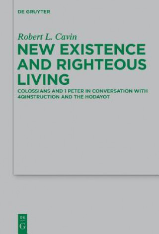 Carte New Existence and Righteous Living Robert L. Cavin
