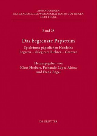 Knjiga Das begrenzte Papsttum Klaus Herbers