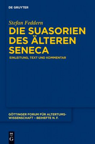 Livre Suasorien des alteren Seneca Stefan Feddern