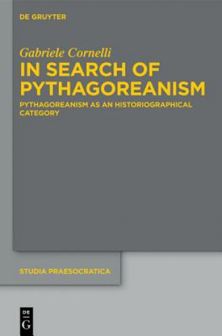 Kniha In Search of Pythagoreanism Gabriele Cornelli