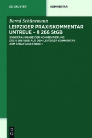 Kniha Leipziger Praxiskommentar Untreue -  266 StGB Bernd Schünemann