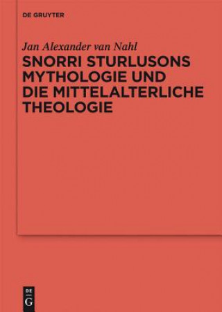 Book Snorri Sturlusons Mythologie Und Die Mittelalterliche Theologie Jan A. van Nahl