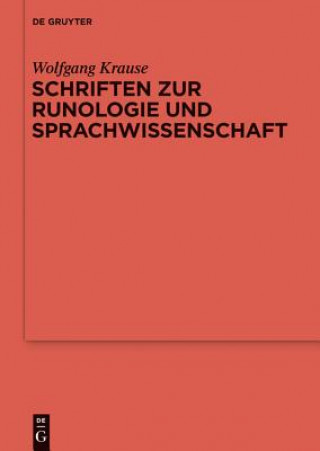 Könyv Schriften zur Runologie und Indogermanistik Wolfgang Krause