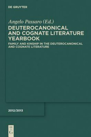 Книга Family and Kinship in the Deuterocanonical and Cognate Literature Angelo Passaro