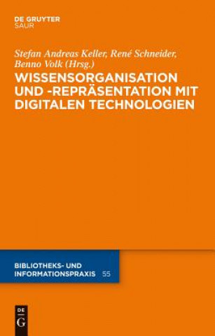 Knjiga Wissensorganisation und -reprasentation mit digitalen Technologien Stefan A. Keller