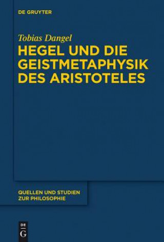 Könyv Hegel und die Geistmetaphysik des Aristoteles Tobias Dangel