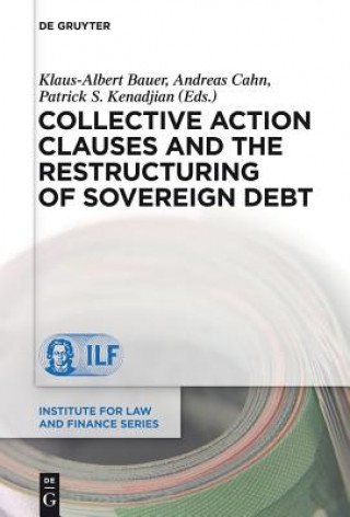 Carte Collective Action Clauses and the Restructuring of Sovereign Debt Patrick S. Kenadjian