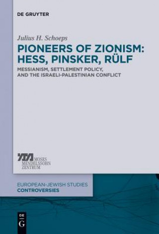 Kniha Pioneers of Zionism: Hess, Pinsker, Rulf Julius H. Schoeps