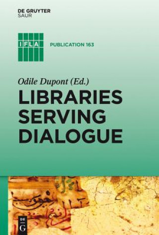 Knjiga Libraries Serving Dialogue Odile Dupont