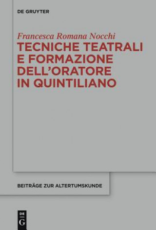 Kniha Tecniche teatrali e formazione dell'oratore in Quintiliano Francesca Romana Nocchi