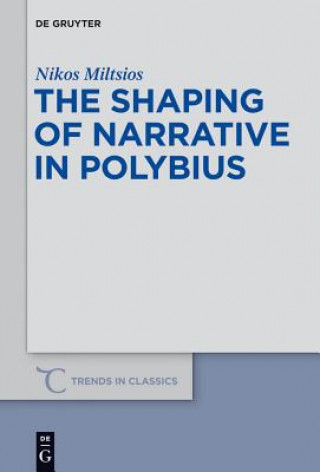 Libro Shaping of Narrative in Polybius Nikos Miltsios