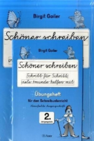 Kniha Schöner schreiben Schritt für Schritt, viele Freunde helfen mit. Vereinfachte Ausgangsschrift Birgit Gailer