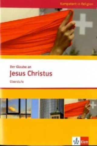 Carte Der Glaube an Jesus Christus. Ausgabe Niedersachsen 