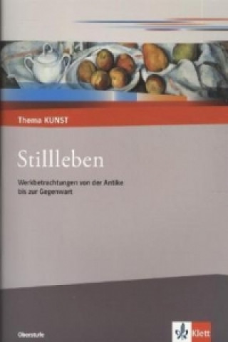 Книга Stillleben. Werkbetrachtungen von der Antike bis zur Gegenwart 