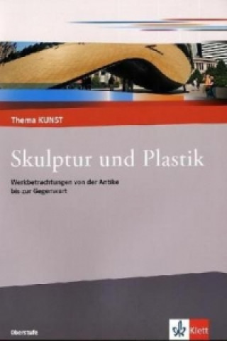 Knjiga Skulptur und Plastik. Werkbetrachtungen von der Antike bis zur Gegenwart Torsten Krämer