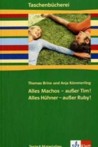 Kniha Alles Machos - außer Tim! Alles Hühner - außer Ruby!. Alles Hühner - außer Ruby! Thomas Brinx
