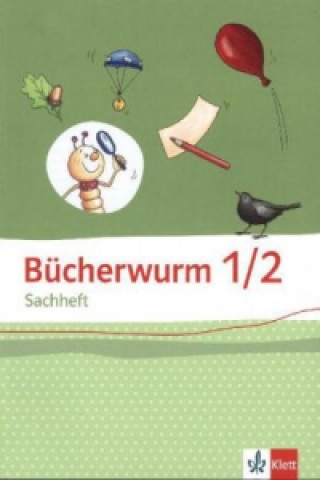 Carte Bücherwurm Sachheft 1-2. Ausgabe für Brandenburg, Sachsen-Anhalt, Thüringen 