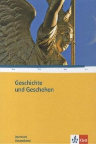 Carte Geschichte und Geschehen Gesamtband. Allgemeine Ausgabe Gymnasium 