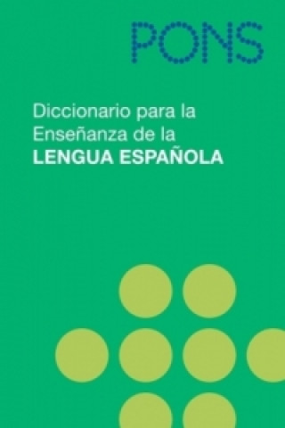 Kniha PONS Diccionario para la Ensenanza de la Lengua Espanola 